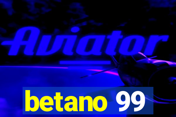 betano 99